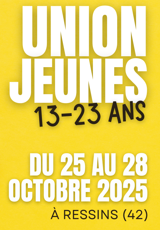 L'église participe à la rencontre Union Jeunes du 25 au 28 octobre